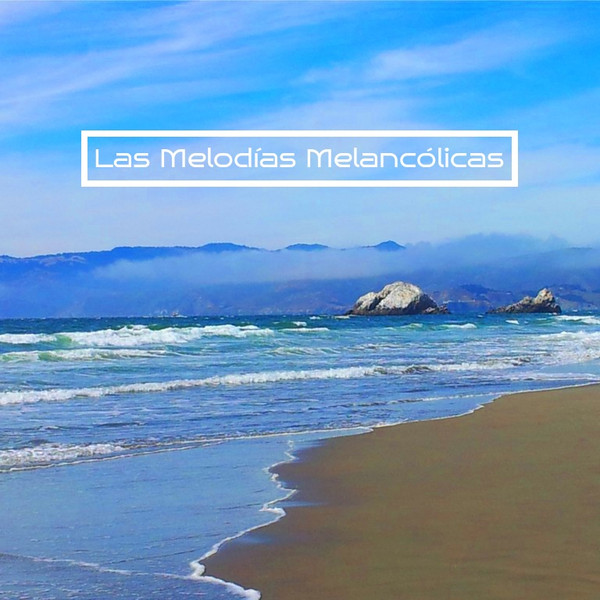 Las Melodías Melancólicas