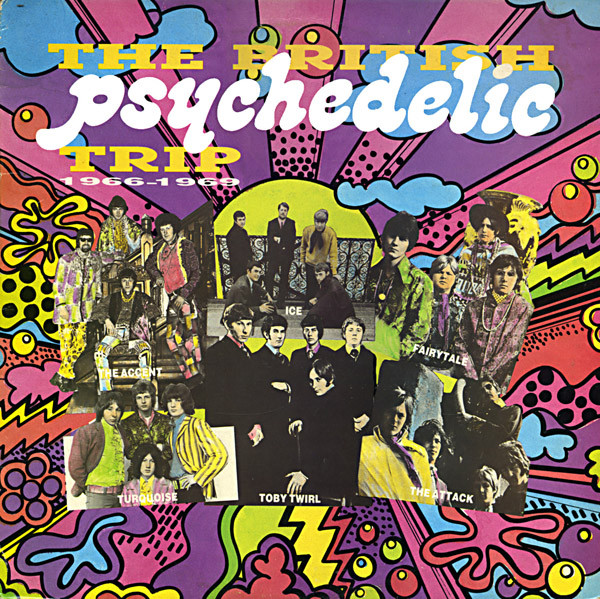 The British Psychedelic Trip 1966-1969