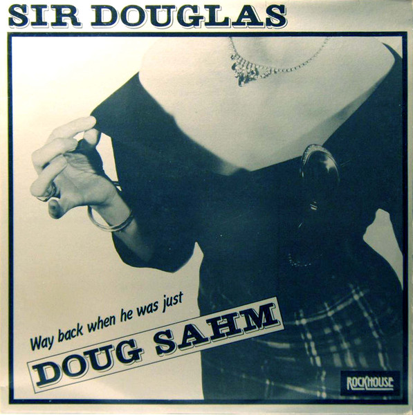 'Way Back When He Was Just Doug Sahm