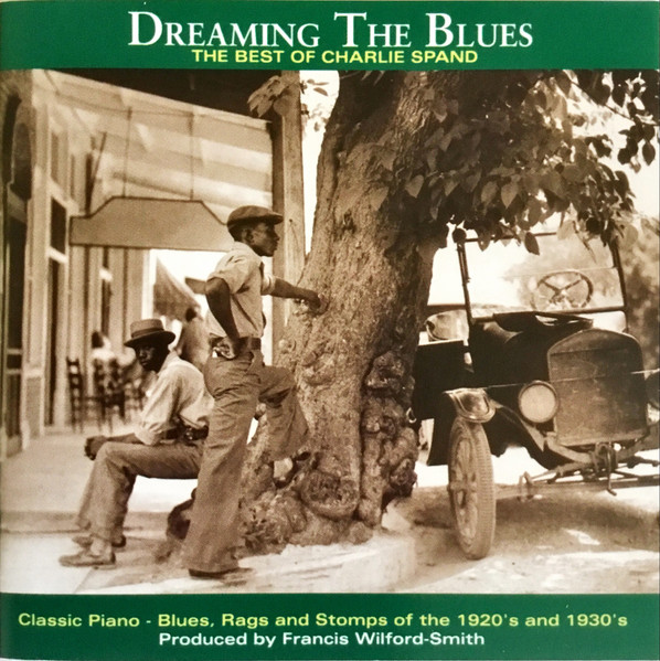 Dreaming The Blues - The Best Of Charlie Spand