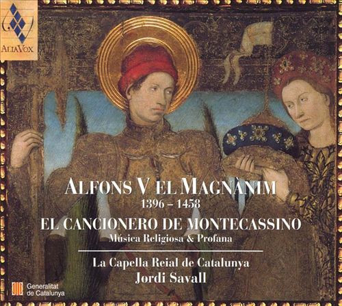 Alfons V El Magnànim 1396-1458 • El Cancionero De Montecassino (Música Religiosa & Profana)