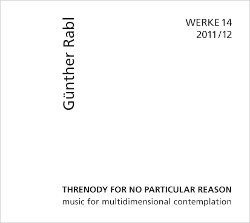 Werke 14 - Threnody For No Particular Reason