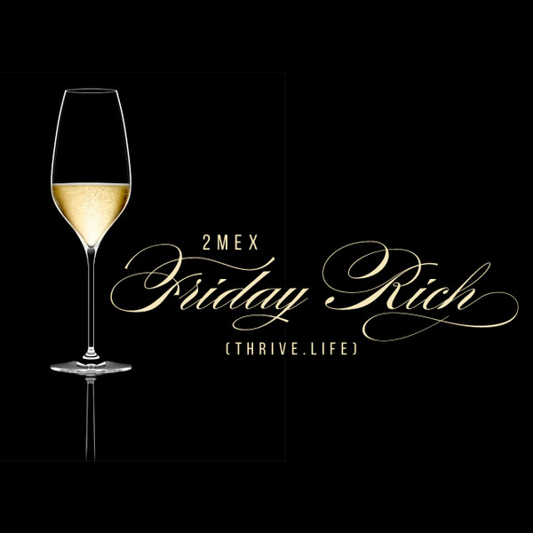 Friday Rich (Thrive.Life)