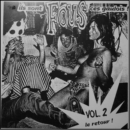 Ils Sont Fous Ces Gaulois! - Vol.2 Le Retour!