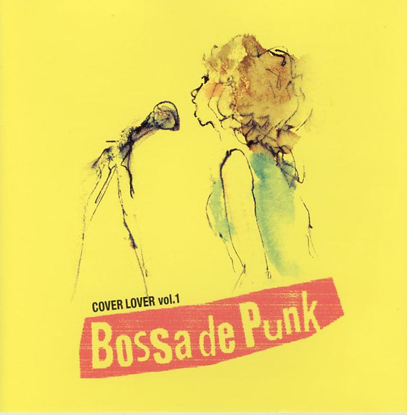 Cover Lover Vol.1 / Bossa De Punk