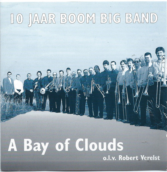 10 Jaar Boom Big Band - A Bay Of Clouds