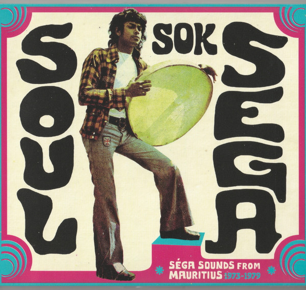Soul Sok Séga (Séga Sounds From Mauritius 1973-1979)