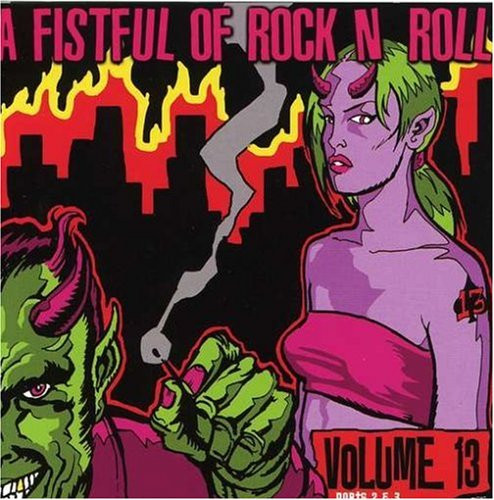 A Fistful Of Rock N' Roll Volume 13 Parts 2 & 3