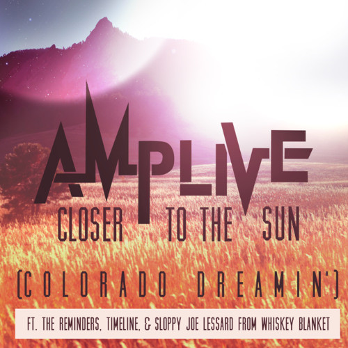 Closer to the Sun - (Colorado Dreamin')