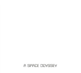 A Space Odyssey