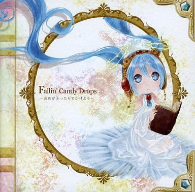 Fallin' Candy Drops ~あめがふったらでかけよう~