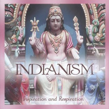 Indianism - Inspiration and Respiration