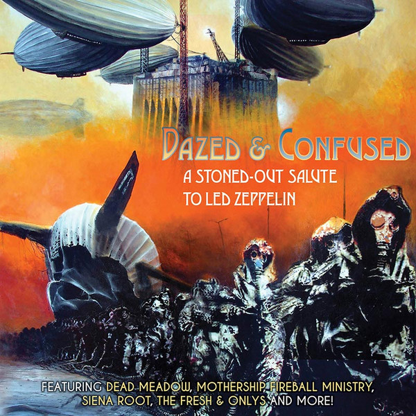 Dazed And Confused - A Stoned-Out Salute To Led Zeppelin