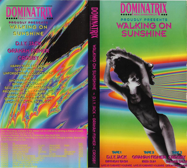 Dominatrix Recordings Proudly Presents - Walking On Sunshine