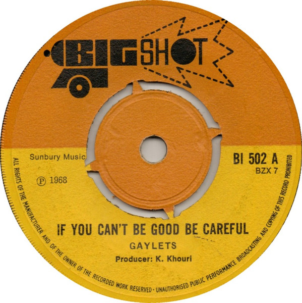 If You Can't Be Good Be Careful