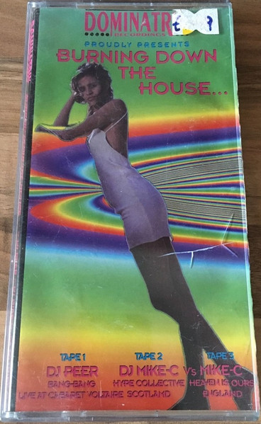Dominatrix Recordings Proudly Presents - Burning Down The House