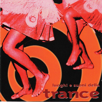Luoghi E Suoni Della Trance