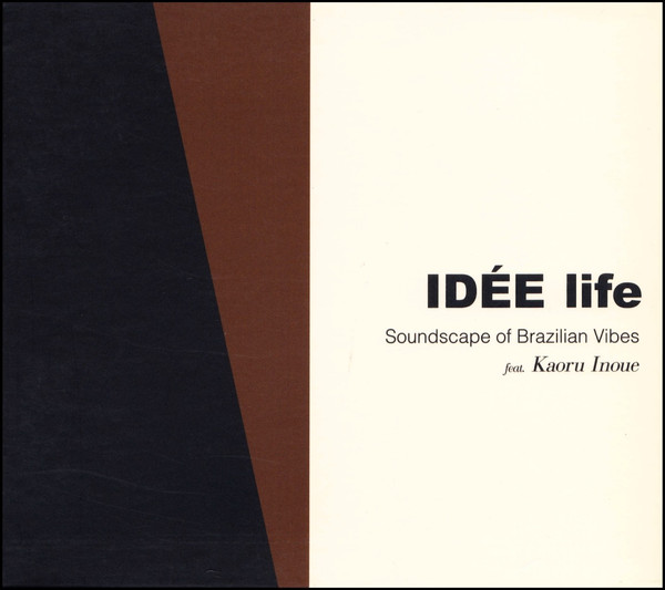 Idée Life - Soundscape Of Brazilian Vibes