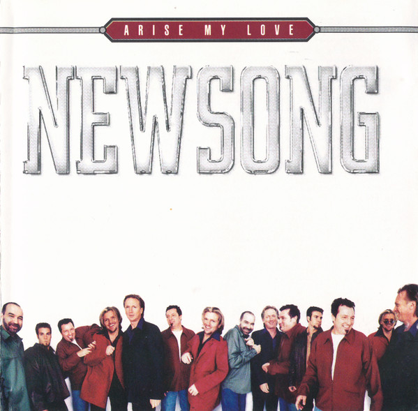 Arise My Love: The Very Best Of Newsong