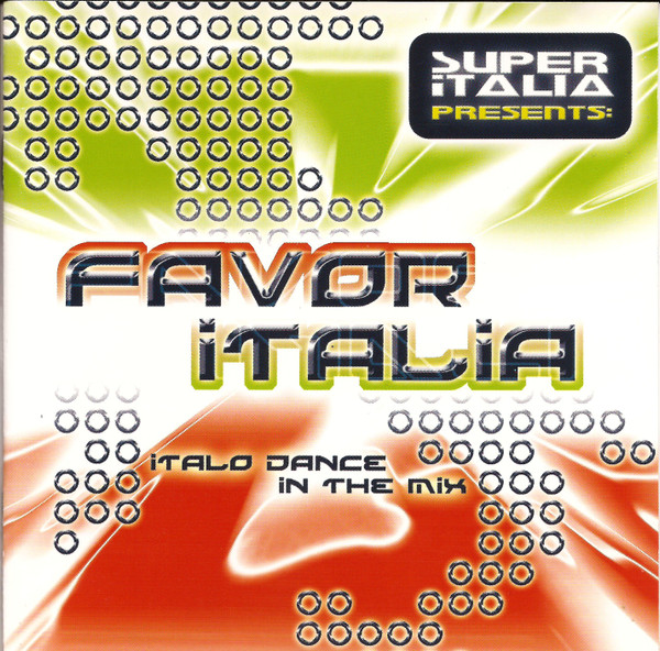 Favor Italia - Italo Dance In The Mix