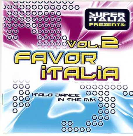Favor Italia Vol. 2 - Italo Dance In The Mix