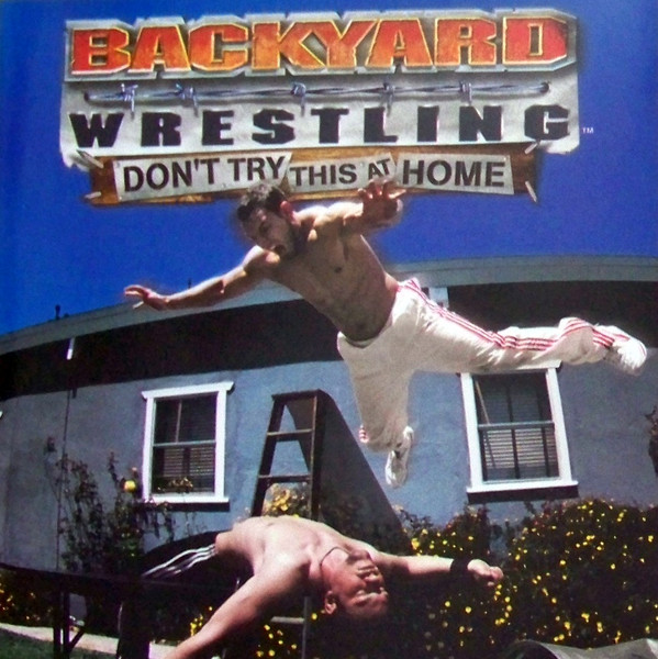 Backyard Wrestling: Don't Try This At Home (Soundtrack)