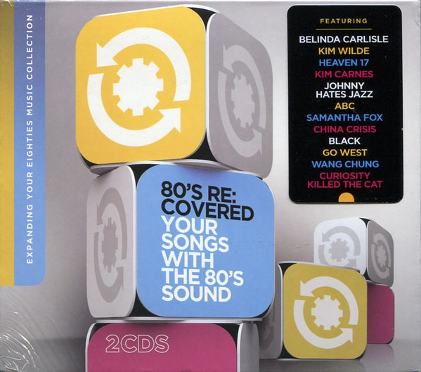80's Re:Covered - Your Songs With The 80's Sound