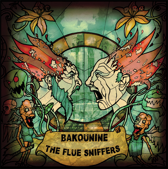 Bakounine / The Flue Sniffers