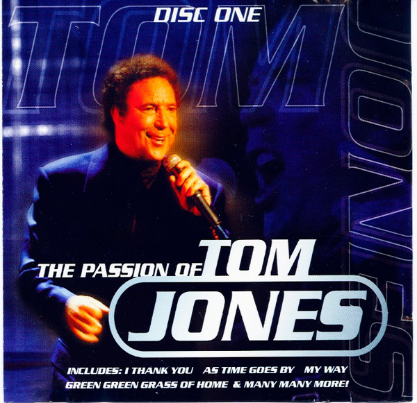 The Passion Of Tom Jones