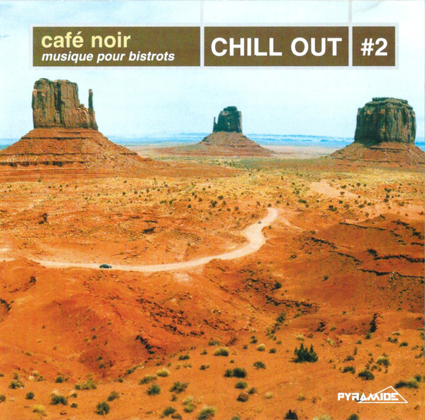 Café Noir - Musique Pour Bistrots - Chill Out #2