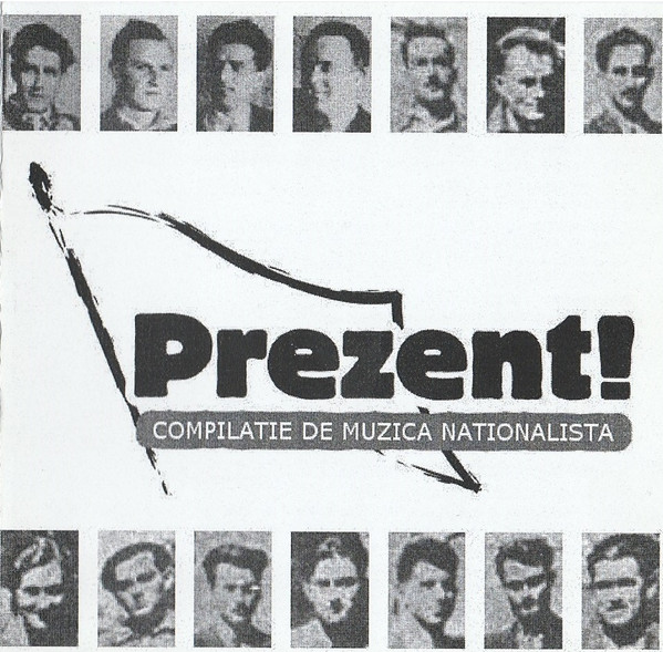 Prezent! (Compilație De Muzică Naționalistă)