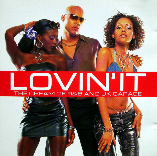 Lovin'It - The Cream Of R&B And UK Garage