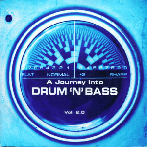 A Journey Into Drum 'N' Bass Vol. 2.0