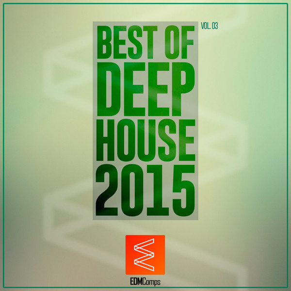 Best Of Deep House 2015 Vol. 03
