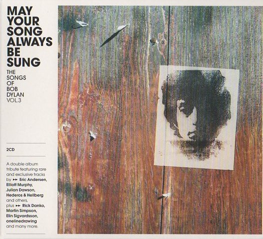 May Your Song Always Be Sung (The Songs Of Bob Dylan Vol.3)