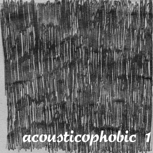 Acousticophobic 1