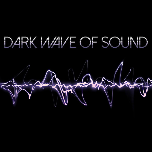 Dark Wave Of Sound