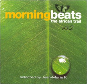 Morning Beats - The African Trail Vol. 2
