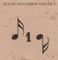 Return Of Flexi-Pop Vol. 1