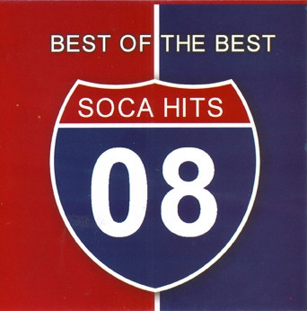 Best Of The Best Soca Hits 2008