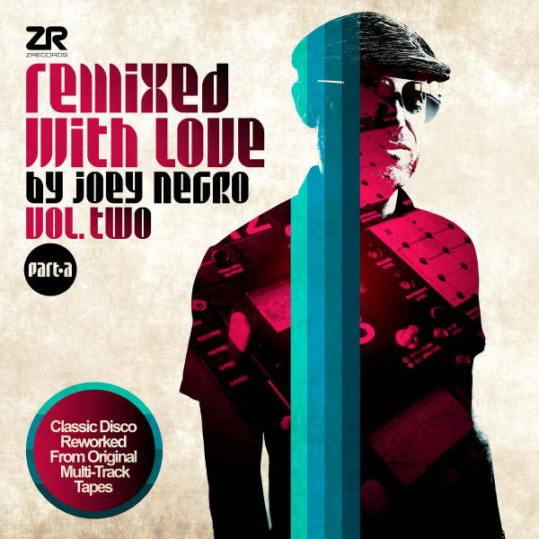 Remixed With Love By Joey Negro (Vol. Two) (Part A)
