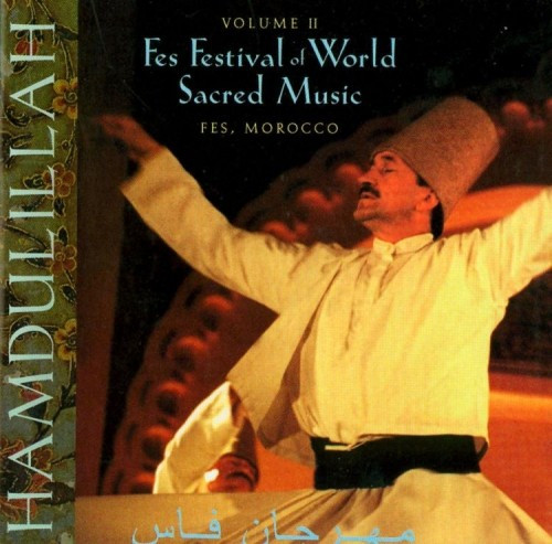 Hamdulillah - Volume II - Fes Festival Of World Sacred Music
