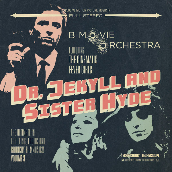 Dr. Jekyll And Sister Hyde - The Ultimate In Thrilling, Erotic And Raunchy Fimmusic!! Volume 3