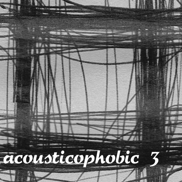 Acousticophobic 3