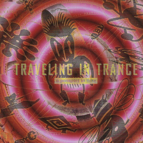 Traveling In Trance – A Passport In Time