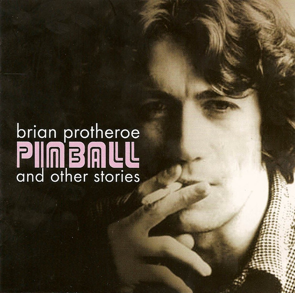 Pinball And Other Stories: The Best Of Brian Protheroe
