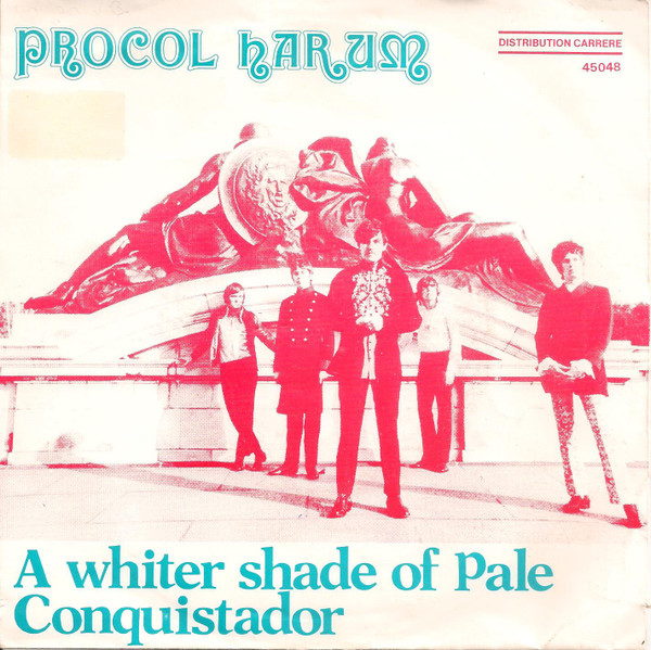 A Whiter Shade Of Pale / Conquistador