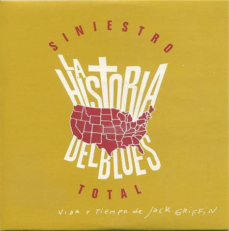 La Historia Del Blues - Vida Y Tiempo De Jack Griffin