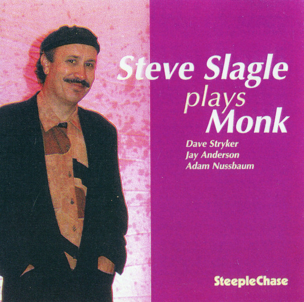 Steve Slagle Plays Monk