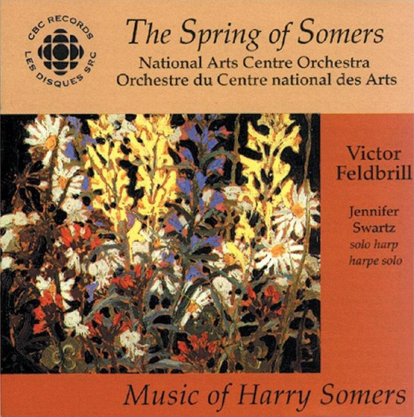 The Spring Of Somers - Music Of Harry Somers